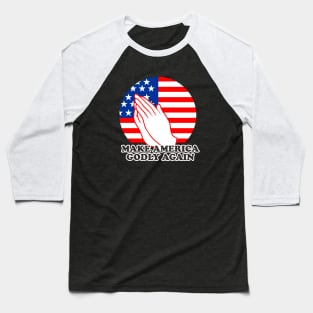 make america godly again Baseball T-Shirt